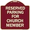 Signmission Parking Reserved for Church Member Heavy-Gauge Aluminum Architectural Sign, 18" x 18", BU-1818-23395 A-DES-BU-1818-23395 - alternate 1